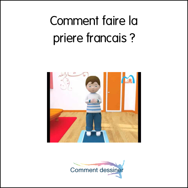 Comment faire la priere francais